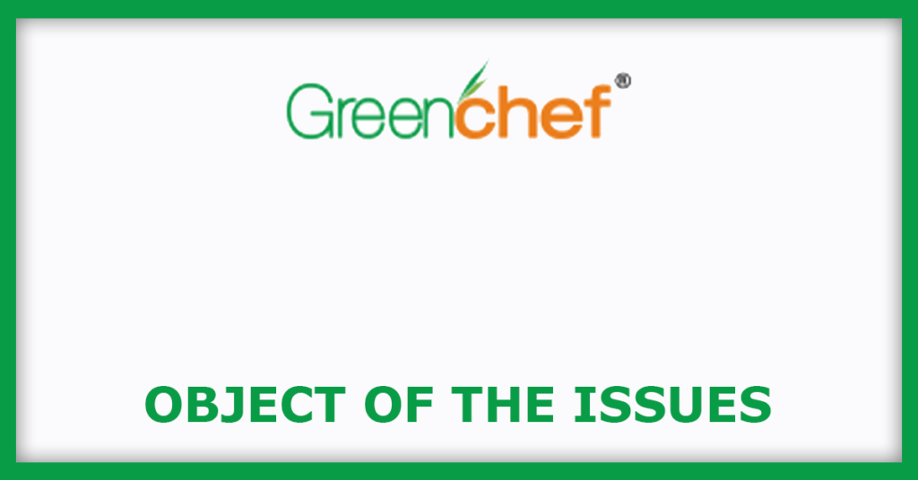 Greenchef Appliances IPO
Object of the Issues