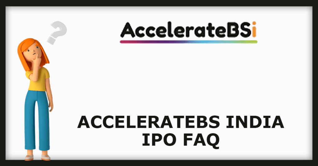 AccelerateBS India IPO FAQs