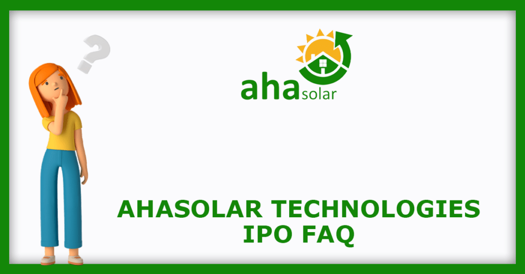 Ahasolar Technologies IPO FAQs