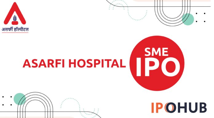 Asarfi Hospital Limited IPO