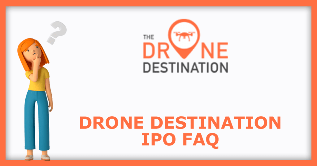 Drone Destination IPO FAQs