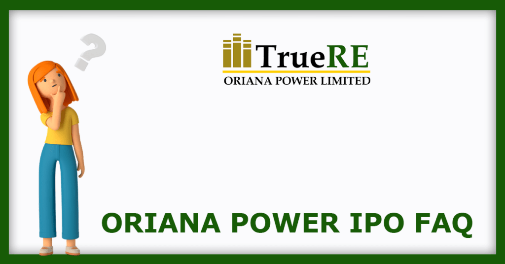 Oriana Power IPO FAQs