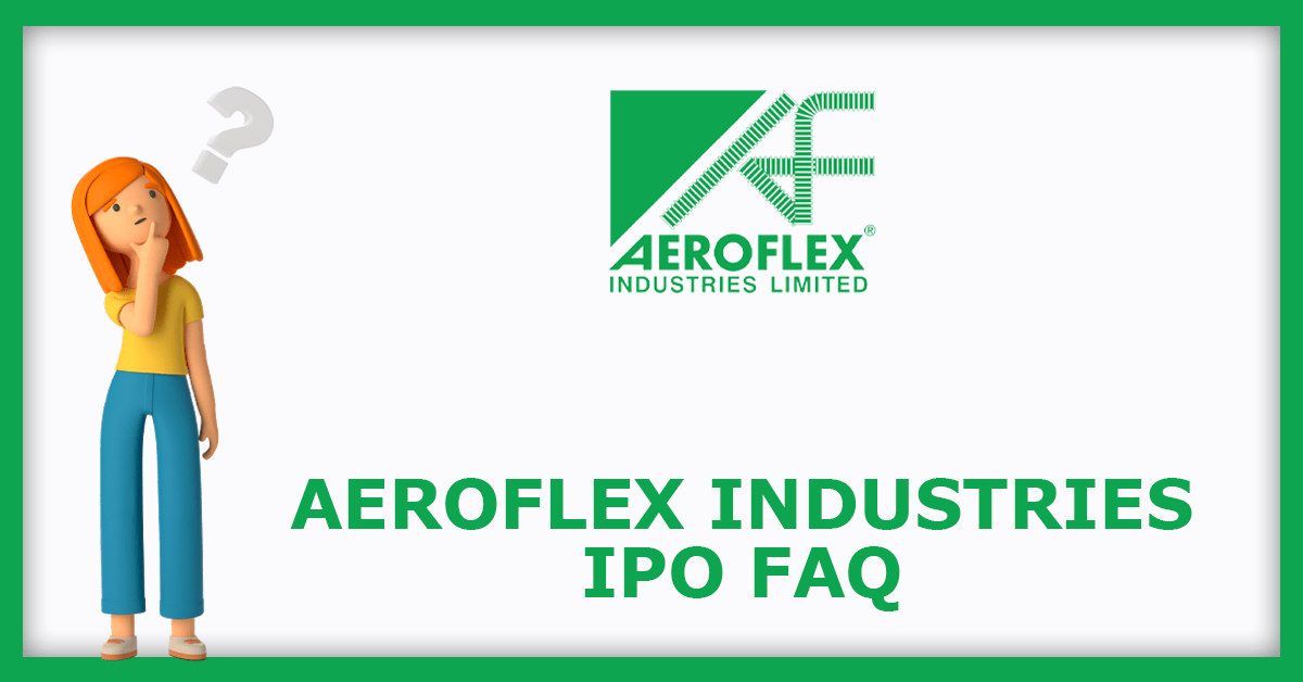 Aeroflex Industries IPO Dates, Price, GMP, Review - IPOHUB