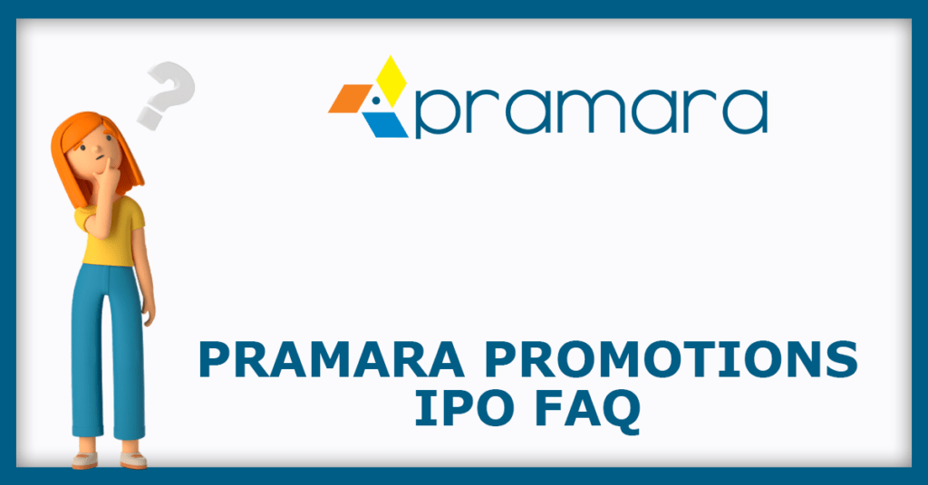Pramara Promotions IPO FAQs