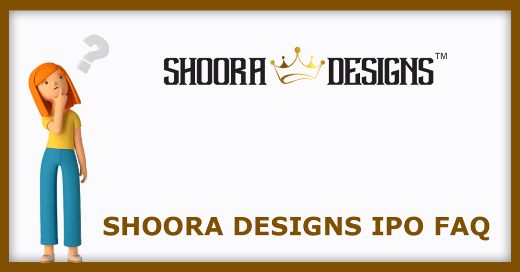 Shoora Designs IPO FAQs