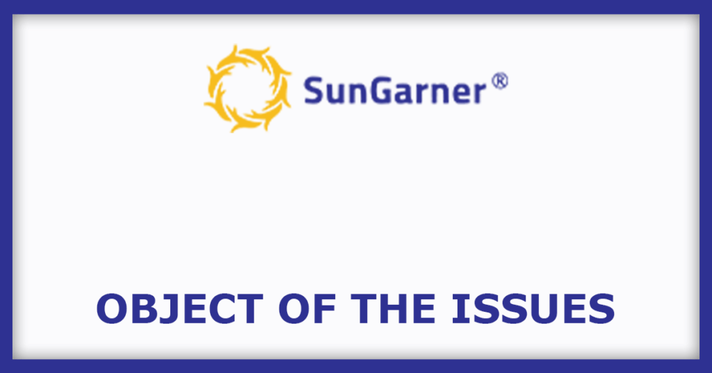 Sungarner Energies IPO
Object of the Issues