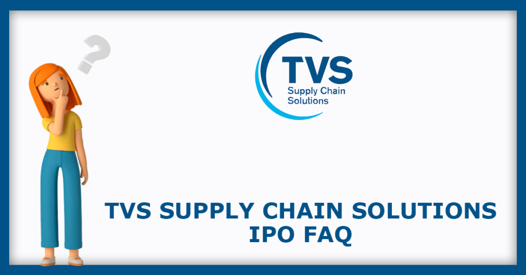 TVS Supply Chain Solutions IPO FAQs