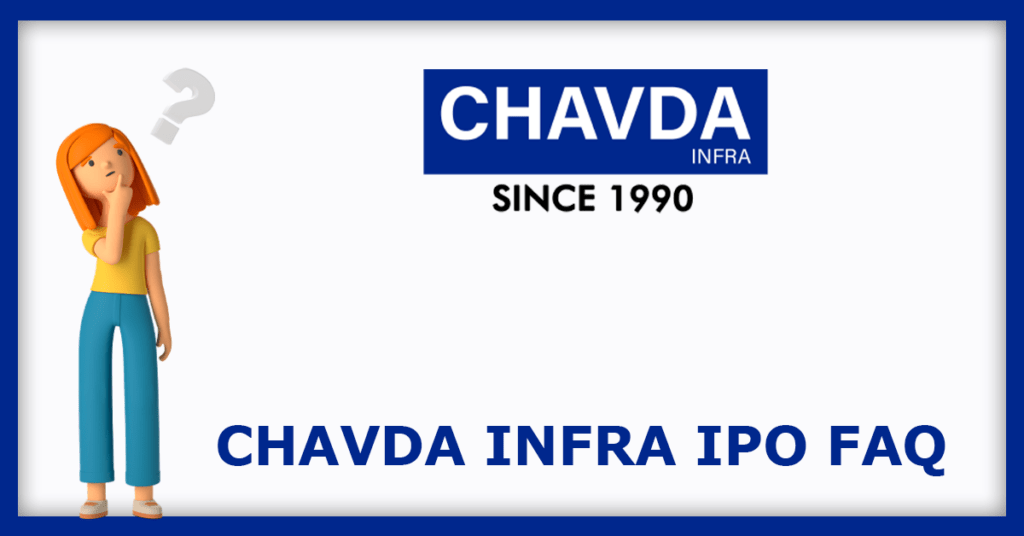 Chavda Infra IPO FAQs