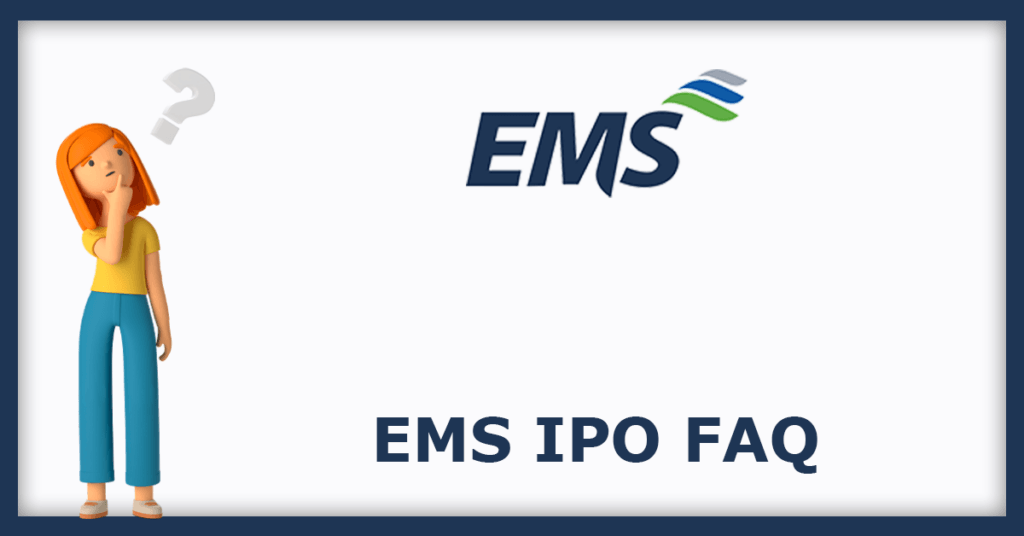 EMS IPO FAQs