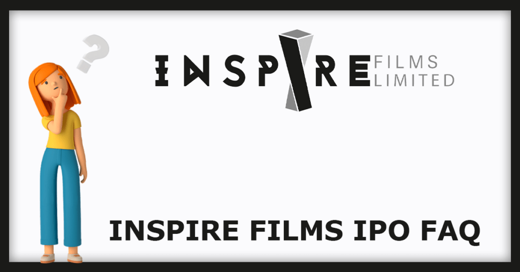 Inspire Films IPO FAQs