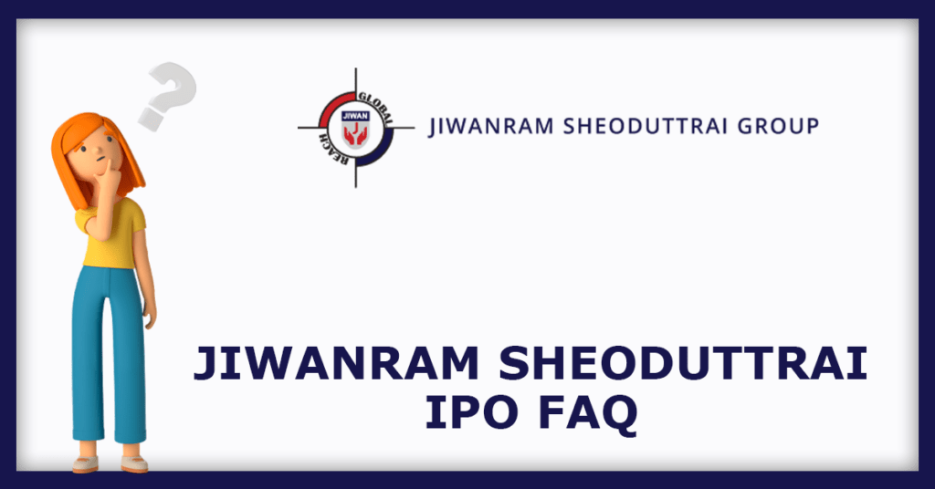 Jiwanram Sheoduttrai Industries IPO FAQs