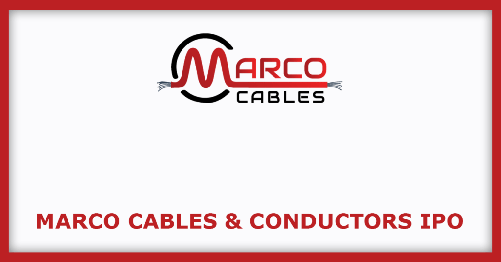 Marco Cables & Conductors IPO