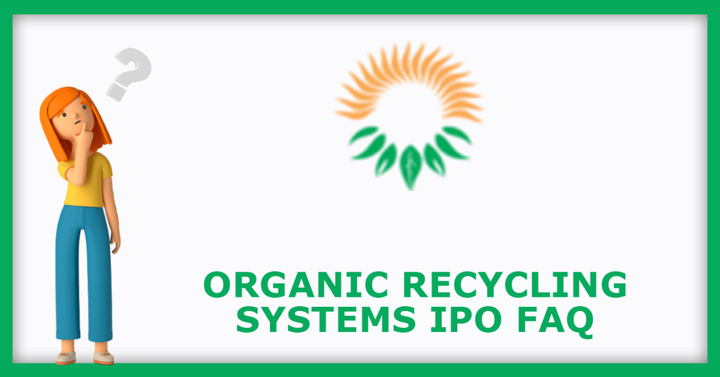 Organic Recycling Systems IPO FAQs