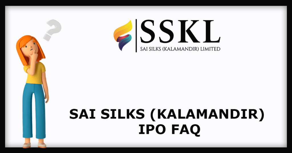 Sai Silks (Kalamandir) IPO FAQs