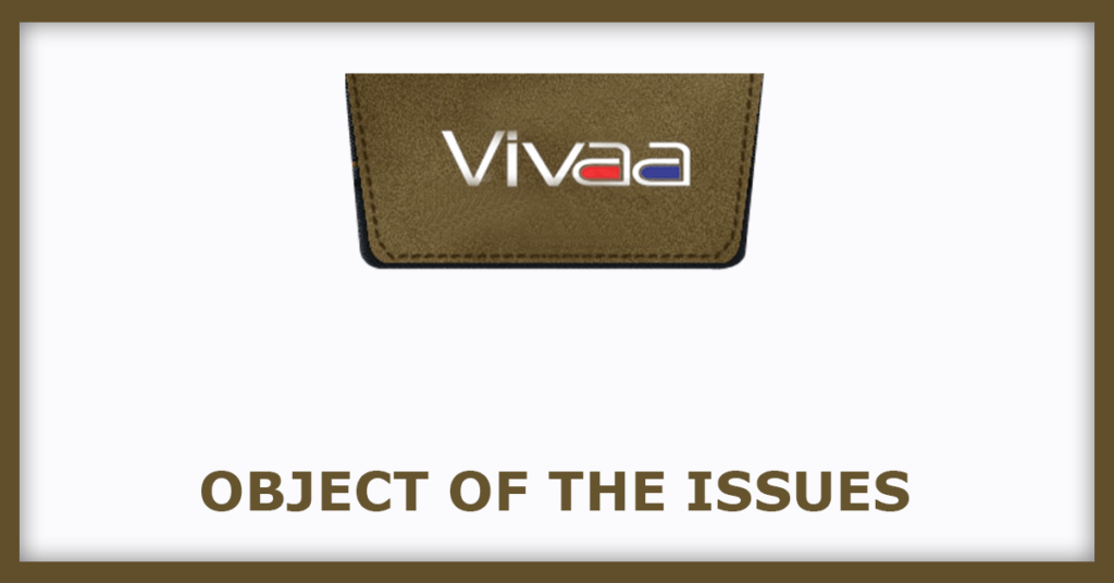 Vivaa Tradecom IPO
Object of the Issues