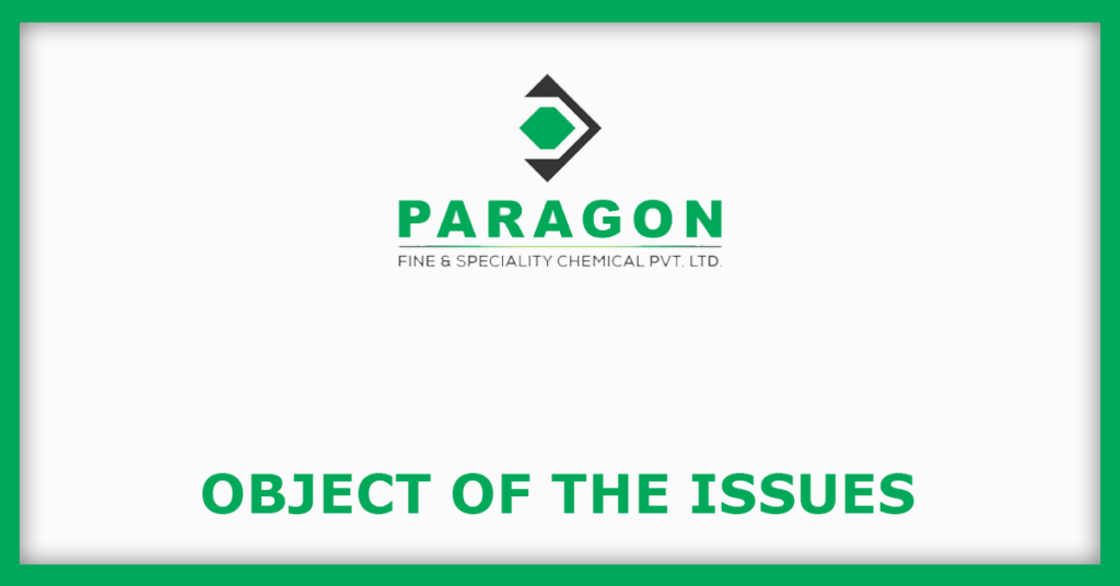 Paragon Fine And Speciality Chemicals IPO Object of the Issues