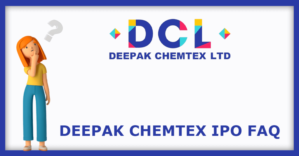 Deepak Chemtex IPO FAQs