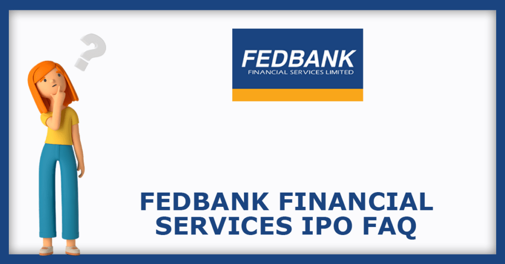 Fedbank Financial Services IPO FAQs
