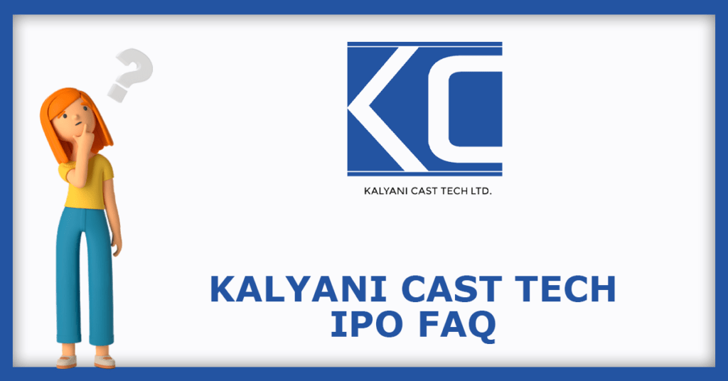 Kalyani Cast Tech IPO FAQs
