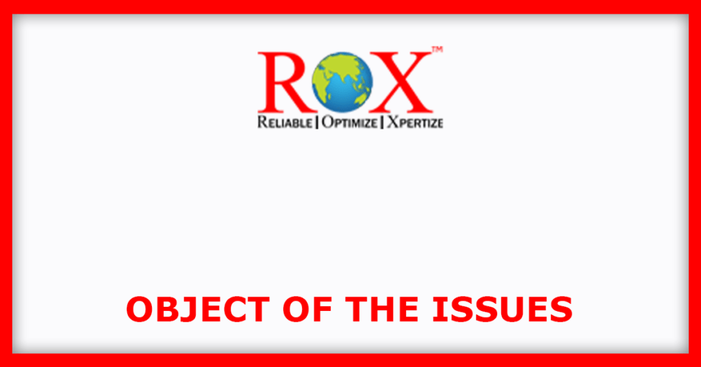 ROX Hi-Tech IPO
Object of the Issues
