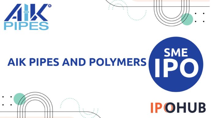 AIK Pipes And Polymers Limited IPO