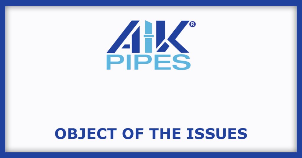 AIK Pipes And Polymers IPO
Object of the Issues