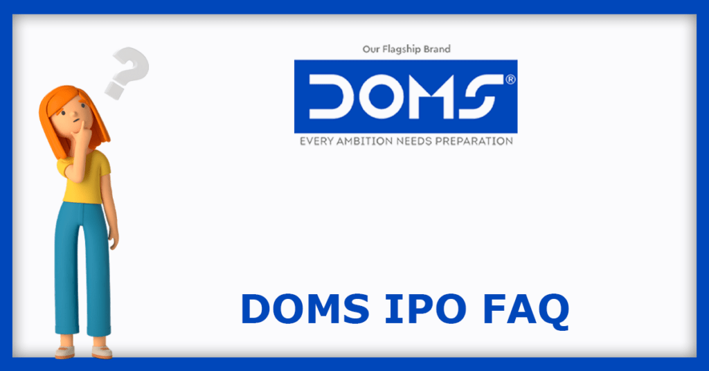 DOMS IPO FAQs