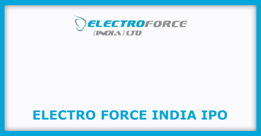 Electro Force India IPO