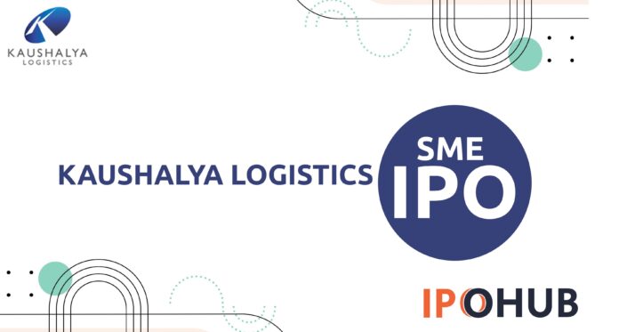 Kaushalya Logistics Limited IPO