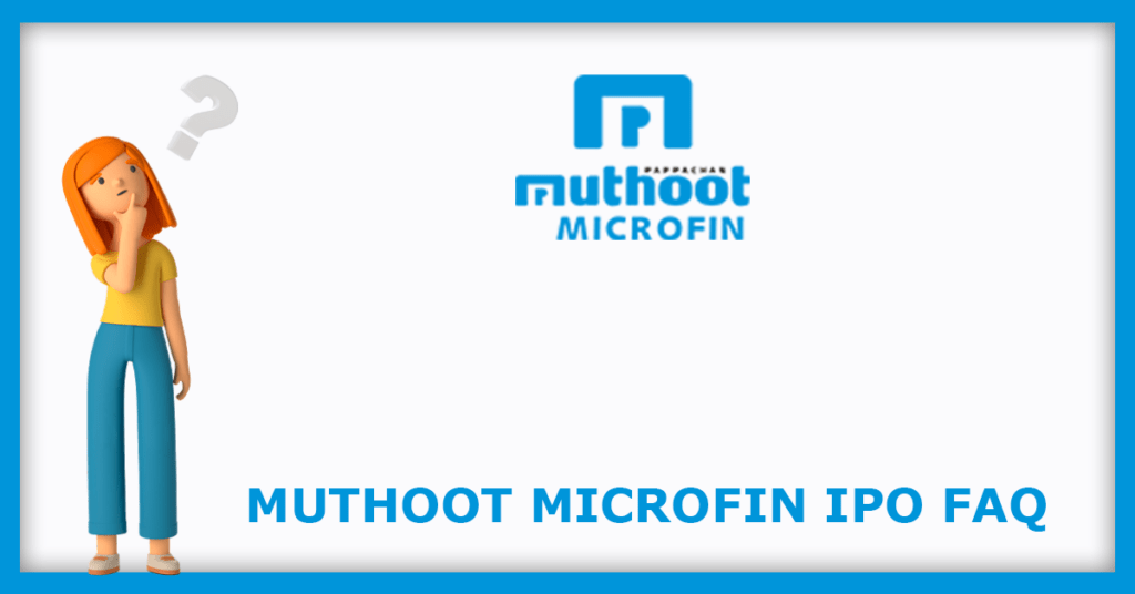 Muthoot Microfin IPO FAQs