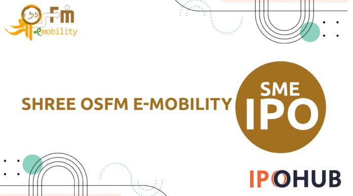 Shree OSFM E-Mobility Limited IPO