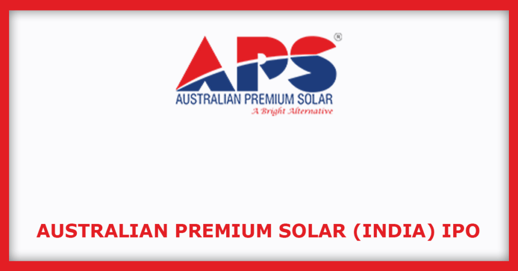 Australian Premium Solar (India) IPO