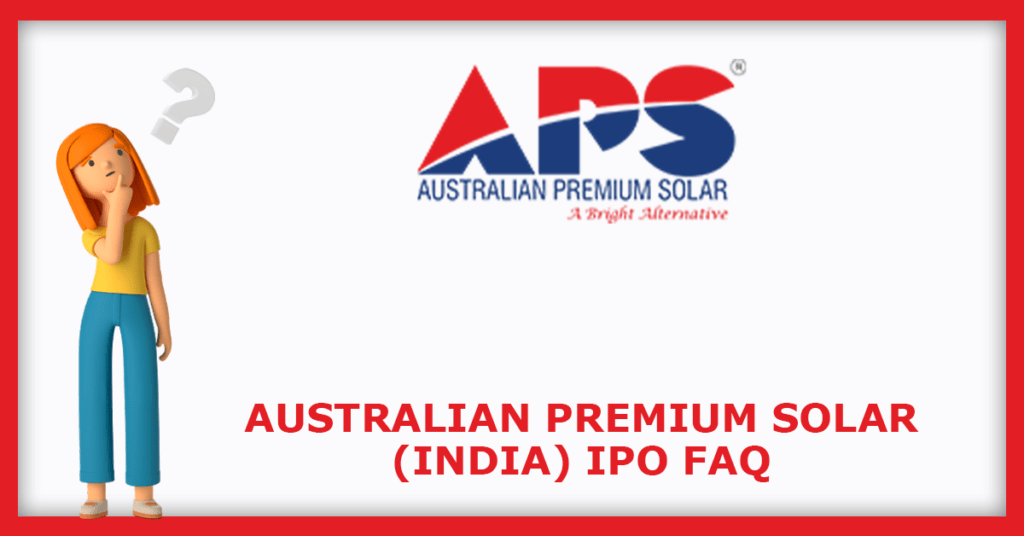 Australian Premium Solar (India) IPO FAQs