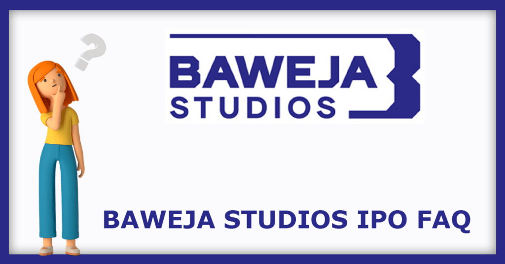 Baweja Studios IPO FAQs