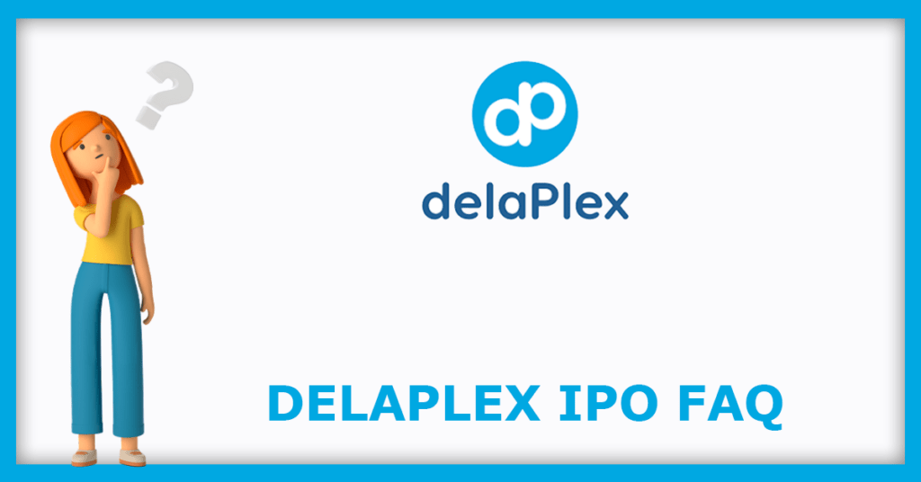 DelaPlex IPO FAQs