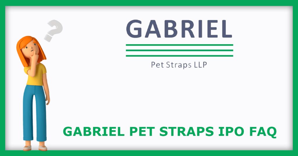 Gabriel Pet Straps IPO FAQs