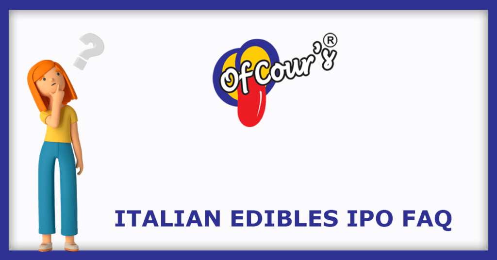 Italian Edibles IPO FAQs