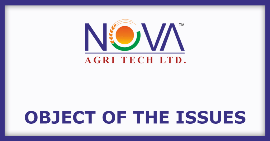 Nova AgriTech IPO
Object of the Issues