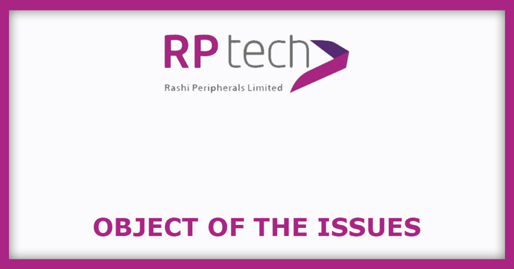 Rashi Peripherals IPO
Object of the Issues