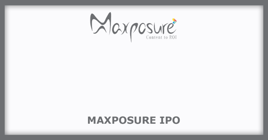Maxposure IPO Date, Review, Price, Allotment Details