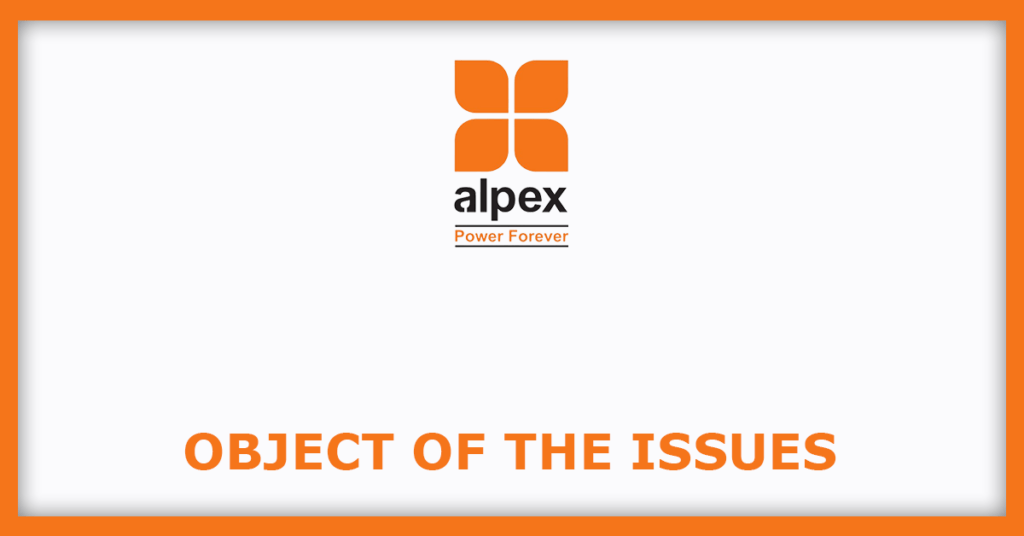 Alpex Solar IPO
Object of the Issues