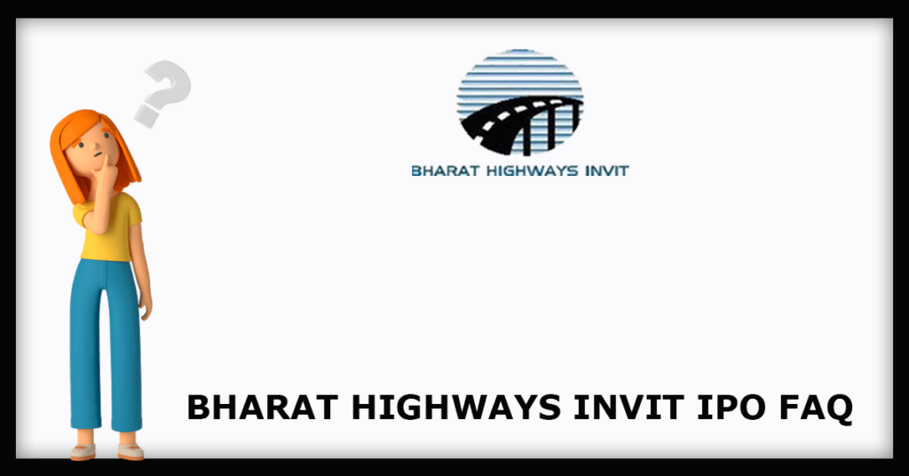 Bharat Highways InvIT IPO FAQs