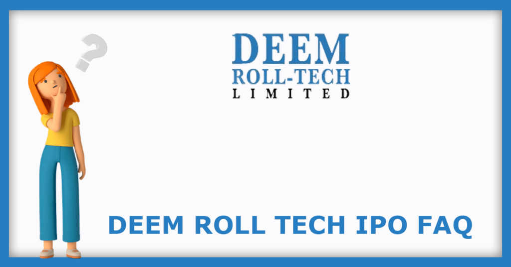 Deem Roll Tech IPO FAQs