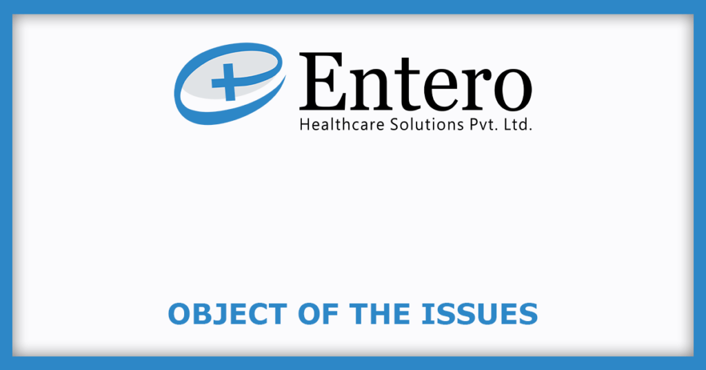 Entero Healthcare Solutions IPO
Object of the Issues