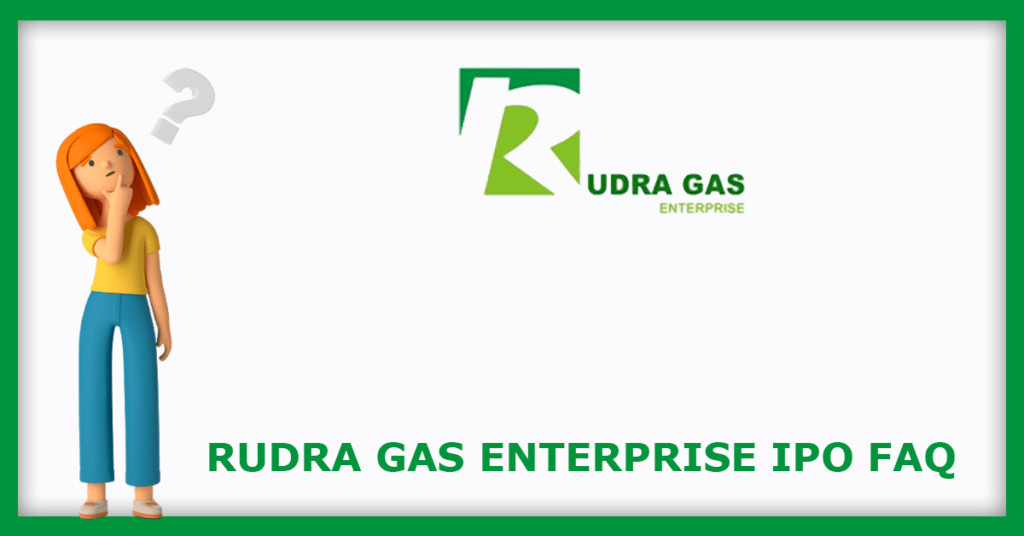 Rudra Gas Enterprise IPO FAQs