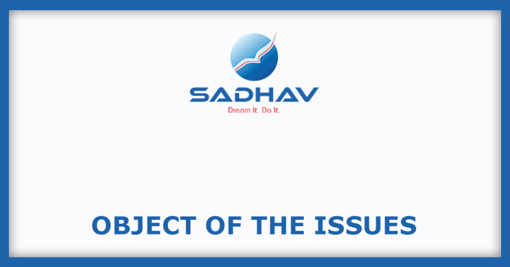 Sadhav Shipping IPO
Object of the Issues