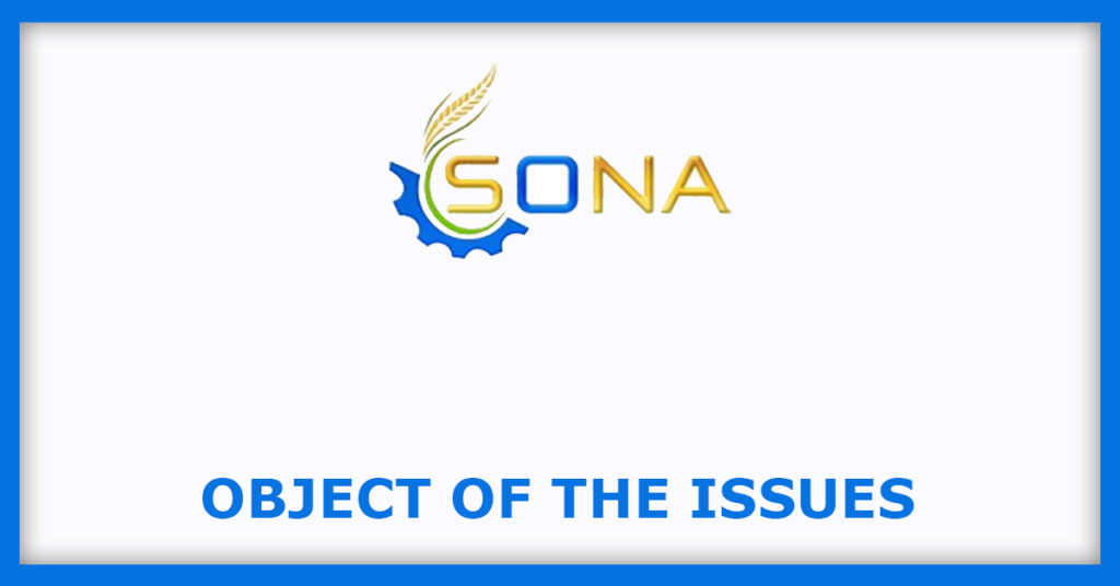 Sona Machinery IPO
Object of the Issues