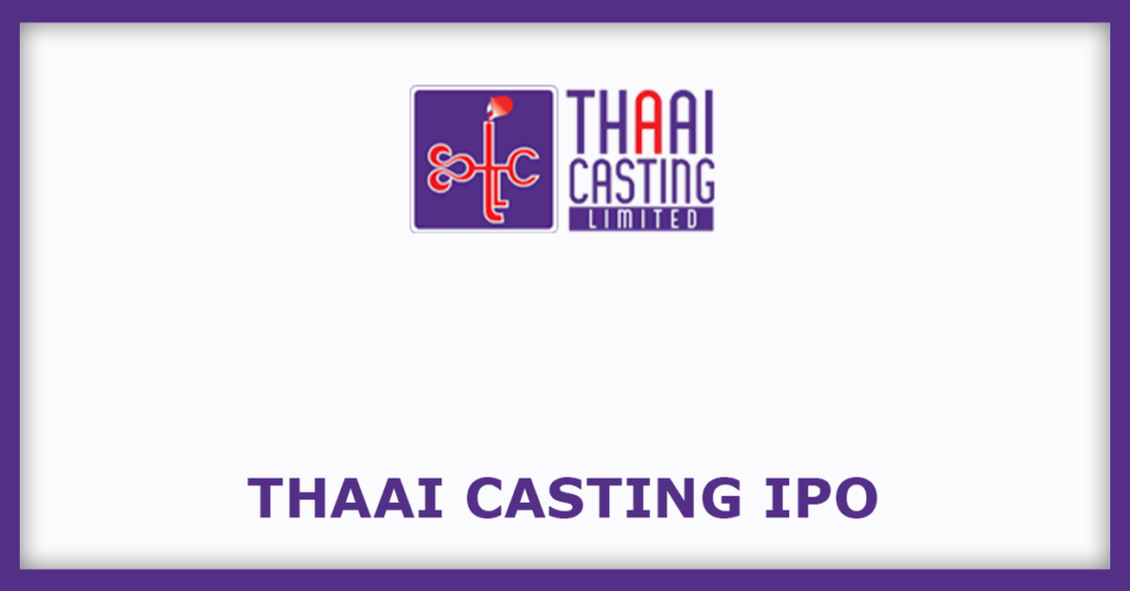 Thaai Casting IPO