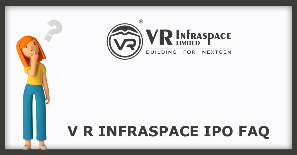 V R Infraspace IPO FAQs