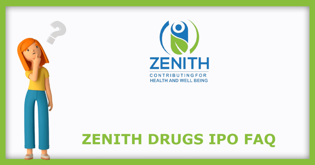 Zenith Drugs IPO FAQs